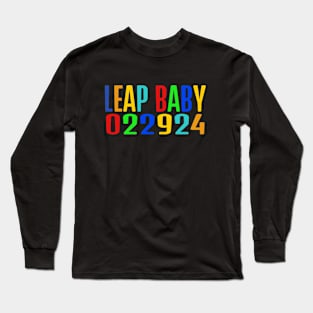 LEAP BABY-022924 LEAP YEAR DAY Long Sleeve T-Shirt